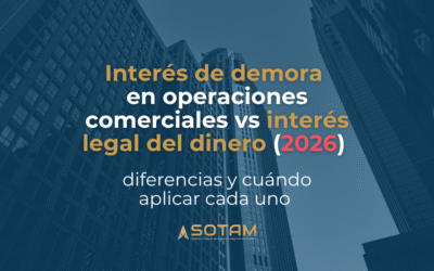 Interés de demora en operaciones comerciales vs interés legal del dinero (2026): diferencias y cuándo aplicar cada uno