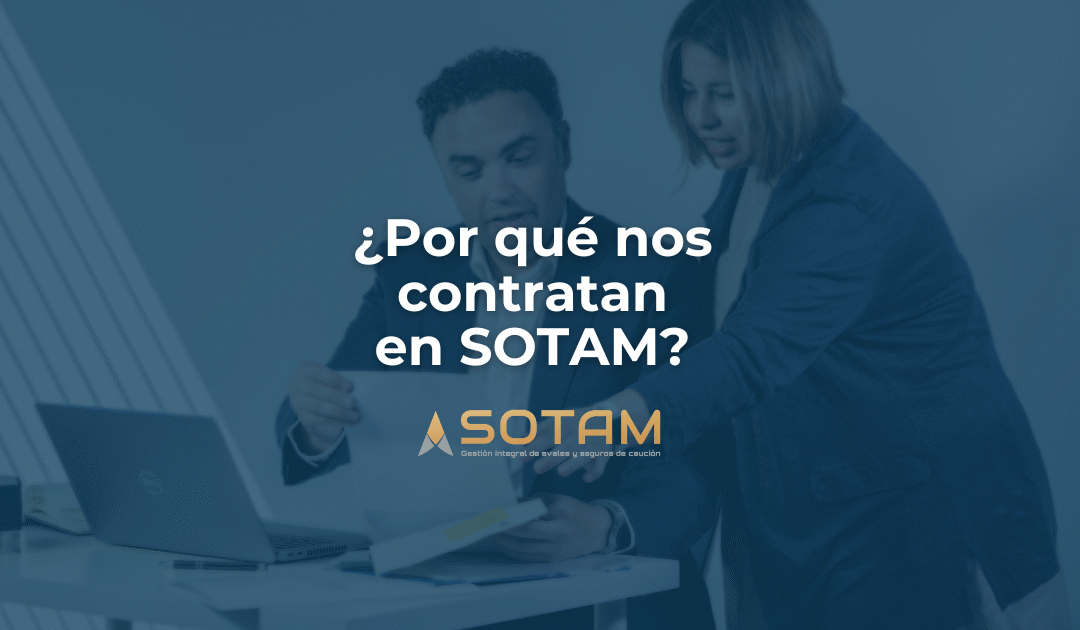 ¿Por qué nos contratan en SOTAM?