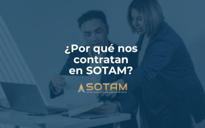 ¿Por qué nos contratan en SOTAM?