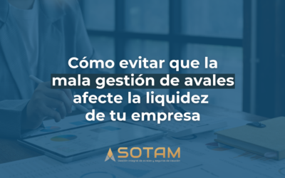 Cómo una mala gestión de avales puede afectar la liquidez y el riesgo financiero de tu empresa